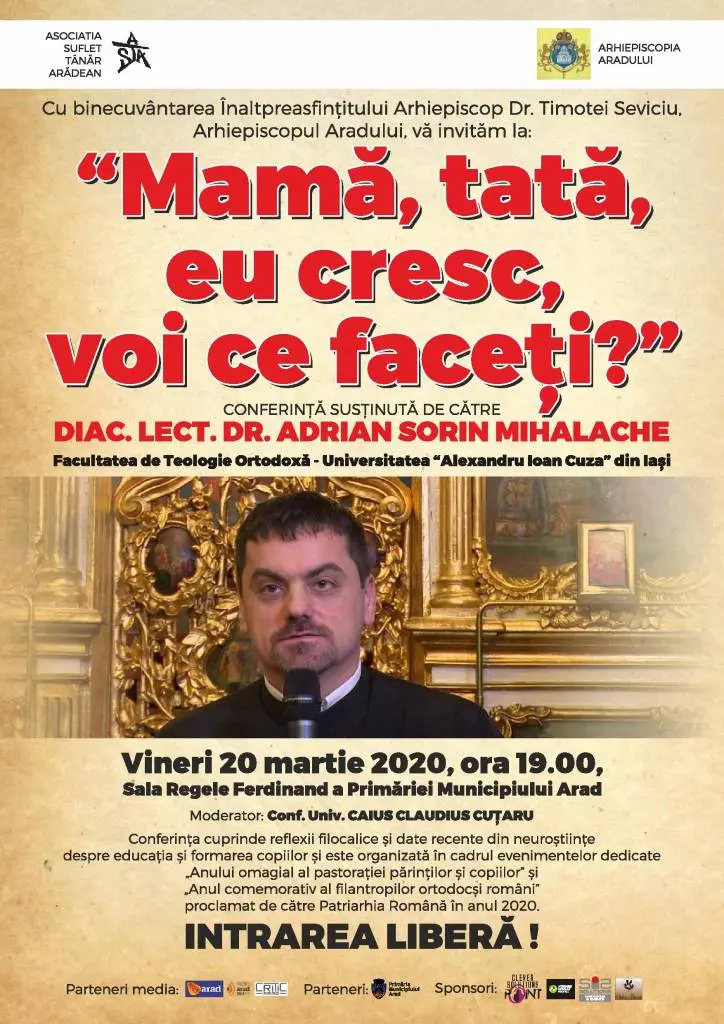 Conferință-EVENIMENT în Sala „Regele Ferdinand”, cu Părintele Diacon Lect. Dr. Sorin Adrian MIHALACHE: „Întrebare pentru părinți: Mamă, tată, eu cresc, voi ce faceți?”