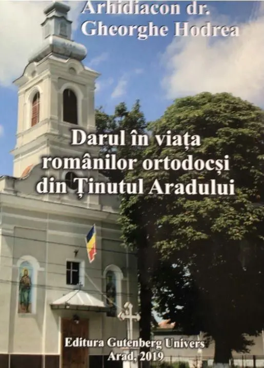 „Darul în viața românilor ortodocși din Ținutul Aradului” [RECENZIE]