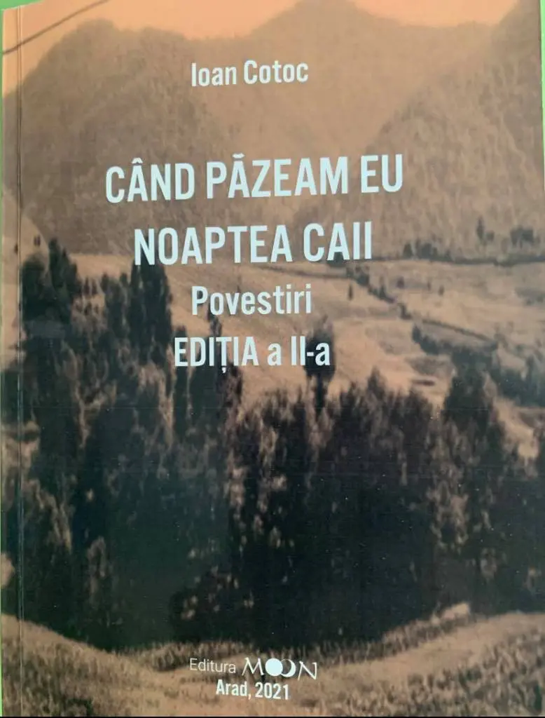 [RECENZIE CARTE] Ioan Cotoc scrie ca un adolescent matur. Povestirile „Când păzeam eu noaptea caii”