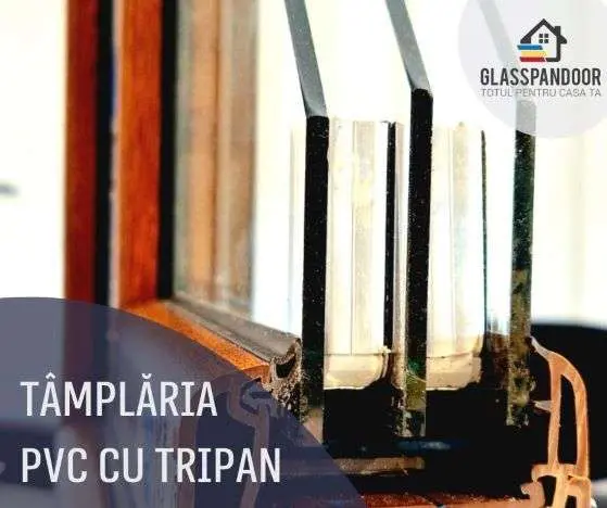 Tâmplăria PVC de TRIPAN - ce este, avantaje și dezavantaje