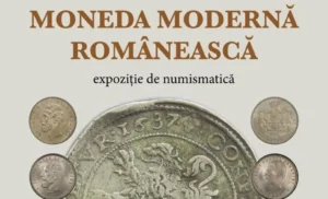 expozitia moneda moderna romaneasca 16 ianuarie 1