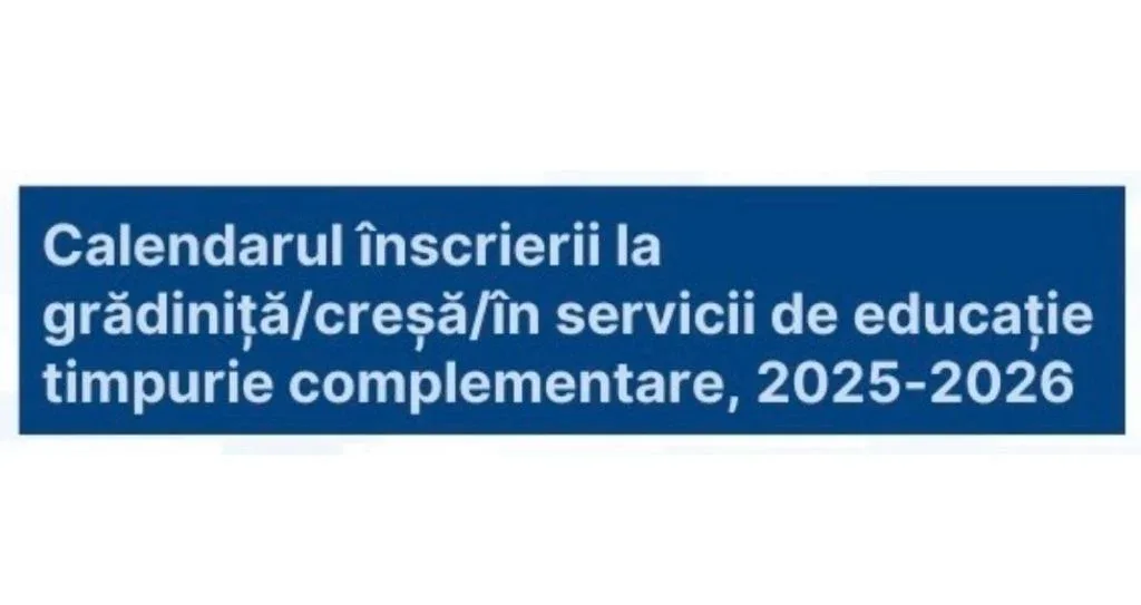 calendar inscrieri crese gradinite 2025 2026