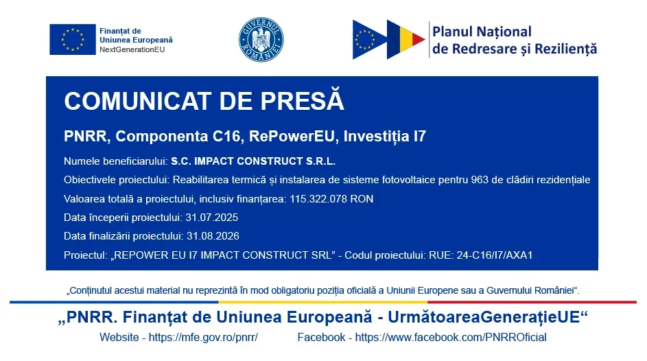 SC IMPACT CONSTRUCT SRL | Anunț privind finalizarea proiectului cu titlul:„REPOWER EU I7 IMPACT CONSTRUCT SRL” - RUE 24-C16/I7/AXA1