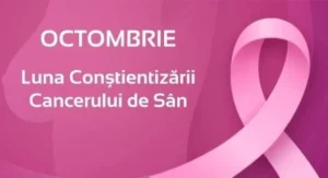 OCTOMBRIE - LUNA DE CONȘTIENTIZARE CU PRIVIRE LA CANCERUL DE SÂN