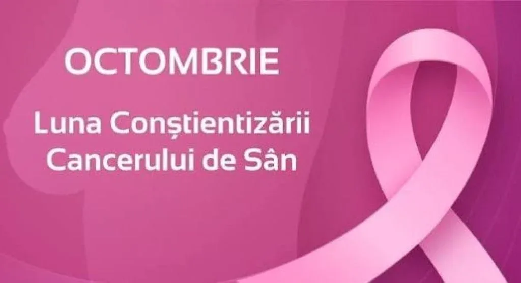 OCTOMBRIE - LUNA DE CONȘTIENTIZARE CU PRIVIRE LA CANCERUL DE SÂN
